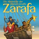 Die Abenteuer der kleinen Giraffe Zarafa
