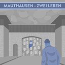 Mauthausen - Zwei Leben
