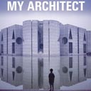 My Architect: A Son's Journey