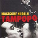 Tampopo - Magische Nudeln