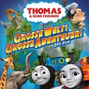 Thomas & seine Freunde - Große Welt! Große Abenteuer! Der Film