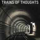 Trains of Thoughts