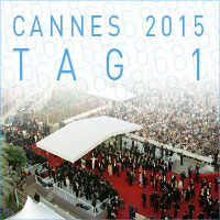 Cannes 2015 - Tag 1