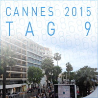 Cannes 2015 - Tag 9