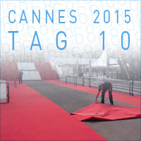 Cannes 2015 - Tag 10