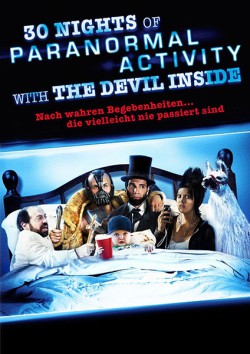 Filmplakat zu 30 Nights of Paranormal Activity with the Devil Inside