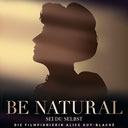 Be Natural – Sei du selbst: Die Filmpionierin Alice Guy-Blaché