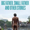 Unsere sonnigen Tage - Big Father, Small Father and Other Stories