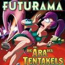 Futurama - Die Ära des Tentakels