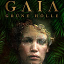 Gaia: Grüne Hölle