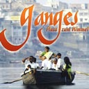 Ganges: Fluss zum Himmel