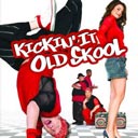 Kickin It Old Skool