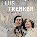 Luis Trenker - Der schmale Grat der Wahrheit