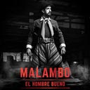 Malambo, El Hombre Bueno (Malambo, the Good Man)