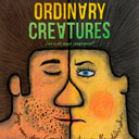 Ordinary Creatures