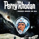 Perry Rhodan - Unser Mann im All
