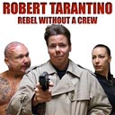 Robert Tarantino - Rebel Without a Crew