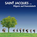 Saint-Jacques - Pilgern auf Französisch