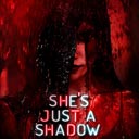 She's Just a Shadow