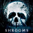 Shrooms - Im Rausch des Todes