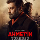 Son Sarki: Ahmet'in Türküsü