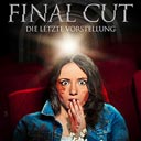 Final Cut - Die letzte Vorstellung