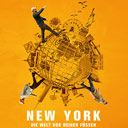 New York - Die Welt vor deinen Füßen