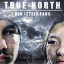 True North - Der letzte Fang