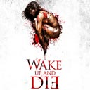 Wake Up and Die