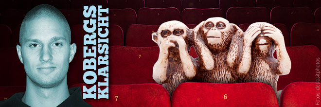 Kobergs Klarsicht: Drei Affen im Kino