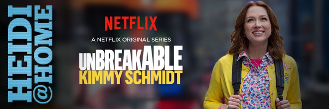 Heidi@Home: The Unbreakable Kimmy Schmidt 