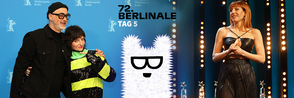 Berlinale 2022 - Tag 5