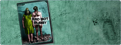 DVD der Woche: Bad Boy Bubby