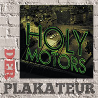 Der Plakateur: Holy Motors und das O