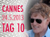 Cannes 2013 - Tag 10