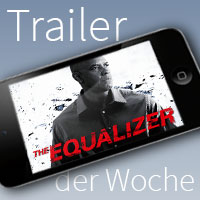 Trailer der Woche: The Equalizer