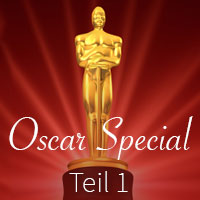 Oscar-Special Teil 1: Ein alljährliches Vorhaben