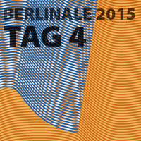 Berlinale 2015 - Tag 4