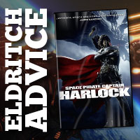 Eldritch Advice: Space Pirate Captain Harlock