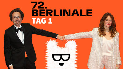 Berlinale 2022 - Tag 1