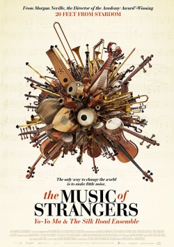 Filmplakat zu The Music of Strangers: Yo-Yo Ma and the Silk Road Ensemble