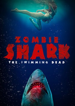 Filmplakat zu Zombie Shark - The Swimming Dead