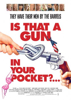 Filmplakat zu Is That a Gun in Your Pocket?