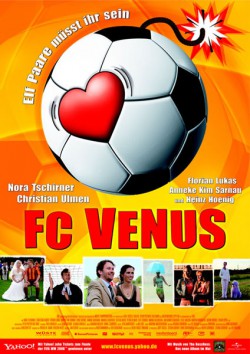 Filmplakat zu FC Venus - Elf Paare müsst ihr sein