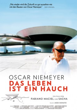Filmplakat zu Oscar Niemeyer - Das Leben ist ein Hauch