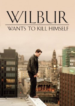Filmplakat zu Wilbur Wants to Kill Himself