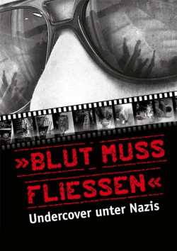 Filmplakat zu Blut muss fließen - Undercover unter Nazis