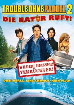 Filmplakat zu Trouble ohne Paddel 2 - Die Natur ruft!