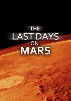 Filmplakat zu The Last Days on Mars