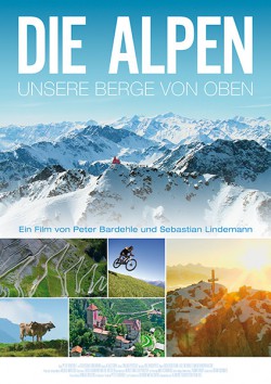 Filmplakat zu Die Alpen - Unsere Berge von Oben